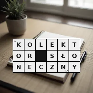 Hasło krzyżówkowe urządzenie służące do konwersji energii promieniowania słonecznego na ciepło - kolektor słoneczny – rozwiązanie, synonimy, podpowiedzi i definicje krzyżówkowe